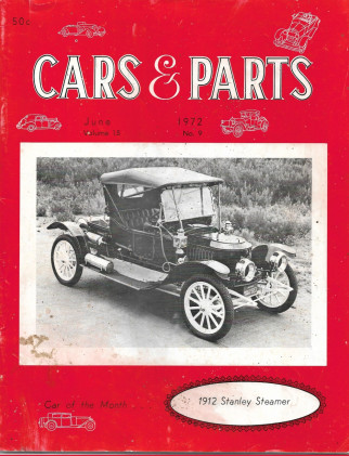 CARS & PARTS 1972 JUNE - '12 STANLEY STEAMER, MODEL T, LEBARON, CADILLAC COACH*